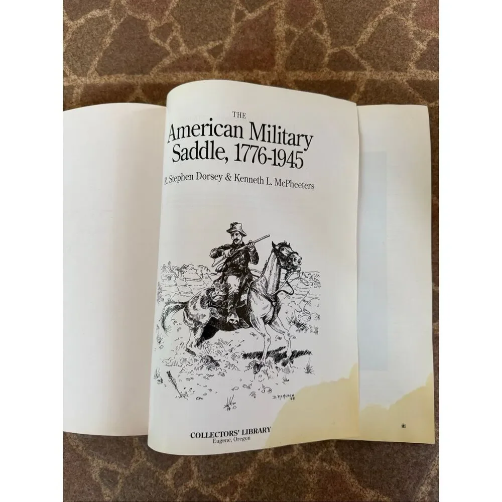 THE AMERICAN MILITARY SADDLE 1776-1945 Dorsey McPheeters 1999 READ